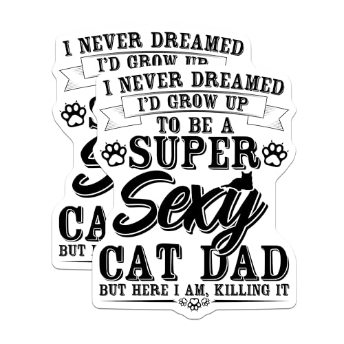 (2 Pack) Super Sexy Cat Dad Stickers - Funny Cat Dad - Pet Lover Stickers - 5" On Longest Side - Sticks to Smooth Flat Surfaces - Made in USA - BMCS5833