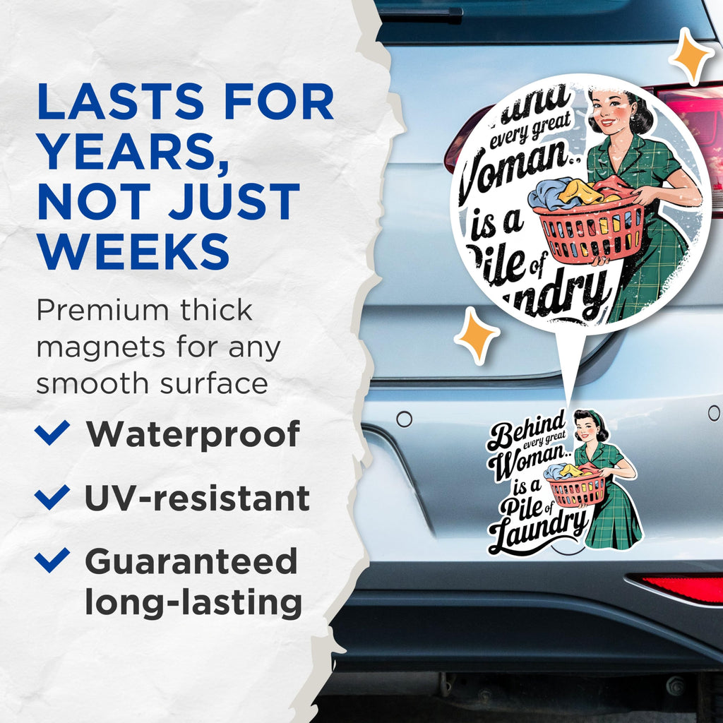(2 Pack) Behind Every Great Woman Magnets - Funny Laundry Magnets - Retro Housewife Decor Magnets for Home- 5" On Longest Side - for Fridges, Toolboxes, Cars - Made in USA - MAG2944