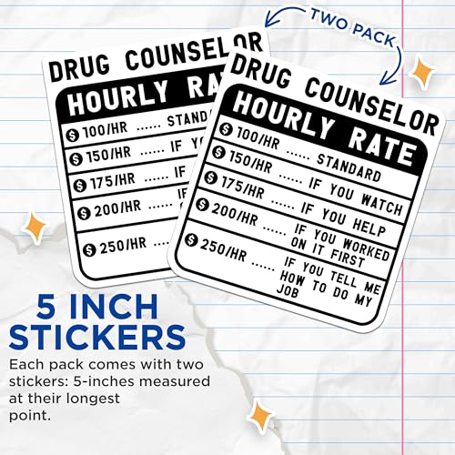 (2 Pack) Drug Counselor Hourly Rate Stickers - Funny Work Humor Stickers - Office Decor Stickers - 5" On Longest Side - Sticks to Smooth Flat Surfaces - Made in USA - BMCS4951