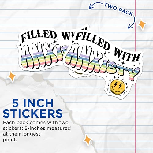 (2 Pack) Filled with Anxiety Stickers - Funny Mental Health - Inspirational Quote - 5" On Longest Side - Sticks to Smooth Flat Surfaces - Made in USA - BMCS7664