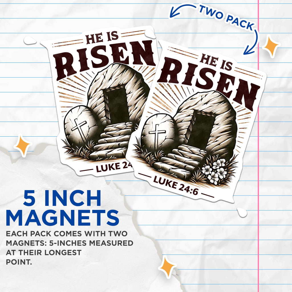 (2 Pack) He is Risen Magnets - Christian Easter Decor - Religious Faith Magnets - Empty Tomb Scripture - Luke 24:6-5 Inches On Longest Side - Thick Durable Magnet - Made in USA - MAG25281