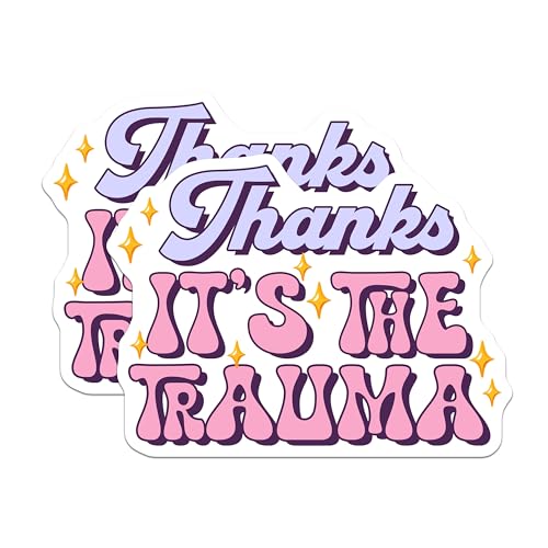 (2 Pack) Thanks It's The Trauma Stickers - Funny Quotes - Humorous Vinyl Pack - 5" On Longest Side - Sticks to Smooth Flat Surfaces - Made in USA - BMCS8236