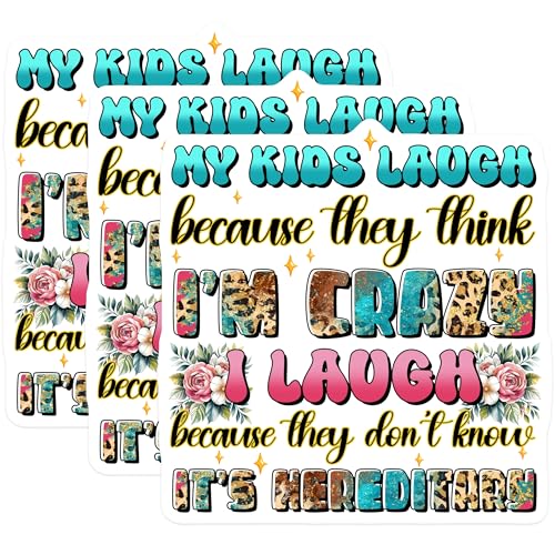 (3 Pack) My Kids Laugh Decals - Crazy Hereditary - Funny Family Decals - 3 Inches On Longest Side - Easy Peel & Apply - Made in USA - 3MCS7235