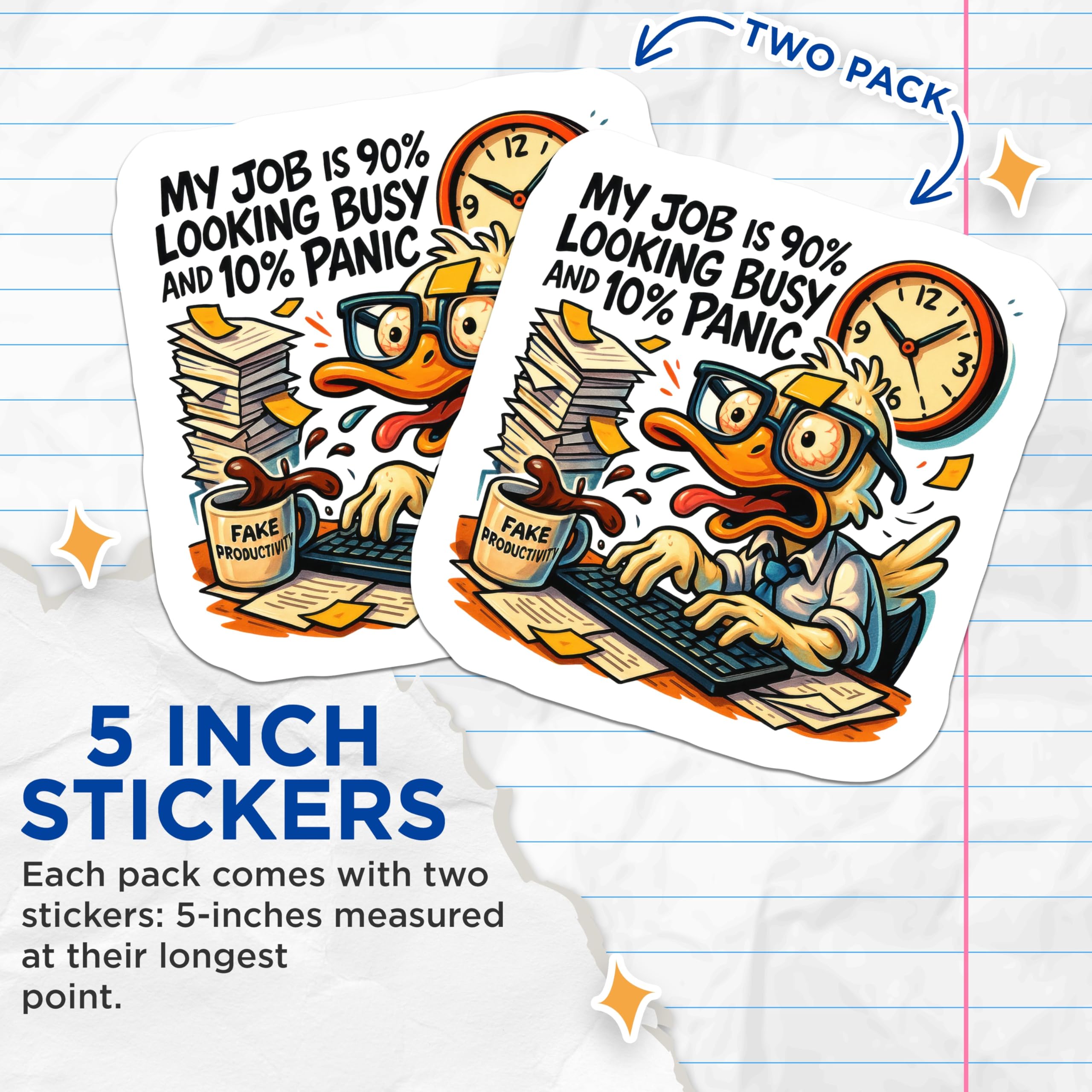 (2 Pack) My Job 90 Busy 10 Panic Stickers - Stressed Office Duck Worker - Funny Workplace Humor - 5" On Longest Side - Sticks to Smooth Flat Surfaces - Made in USA - BMCS21926