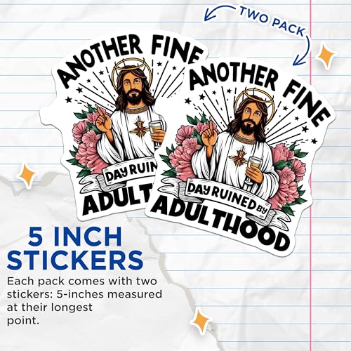 (2 Pack) Another Fine Day Ruined by Adulthood Stickers - Funny Adult Humor Stickers - Sarcastic Quote Stickers - 5" On Longest Side - Sticks to Smooth Flat Surfaces - Made in USA - BMCS3809