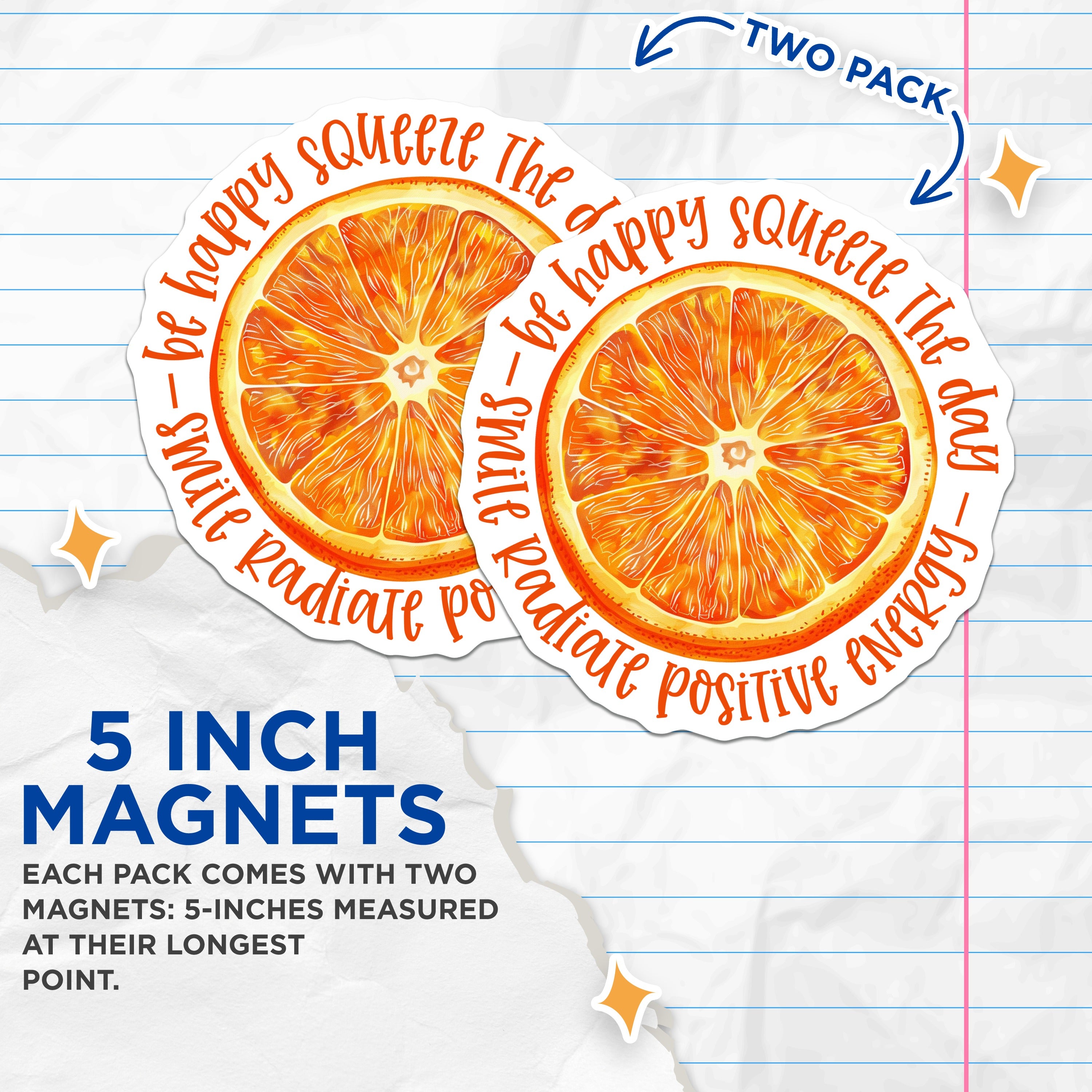 (2 Pack) Positive Energy Orange Slice Magnets - Squeeze The Day Decor - Happy Vibe Fridge Locker - 5 Inches On Longest Side - Thick Durable Magnet - Made in USA - MAG39762