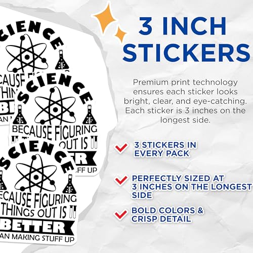 (3 Pack) Science Decals - Because Figuring Things Out - Laptop Decal - 3 Inches On Longest Side - Easy Peel & Apply - Made in USA - 3MCS4587