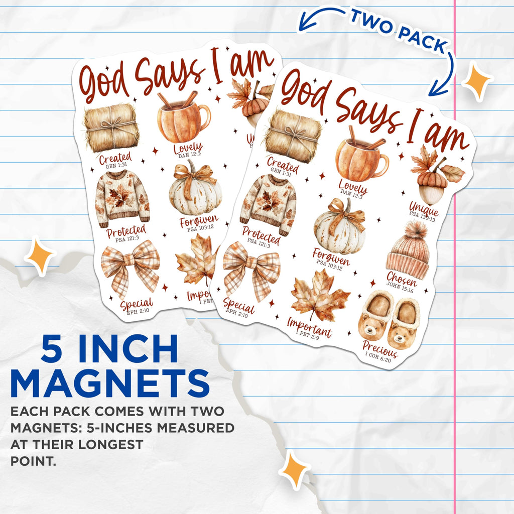 (2 Pack) God Says I Am Magnets - Christian Scripture Decor - Fall Faith Affirmation - 5 Inches On Longest Side - Thick Durable Magnet - Made in USA - MAG30964
