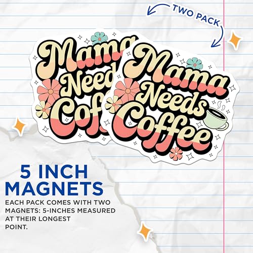 (2 Pack) Mama Needs Coffee Magnets - Funny Coffee - Retro Flower Kitchen Magnet - 5" On Longest Side - for Cars, Fridges, Toolboxes - Made in USA - MAG3911