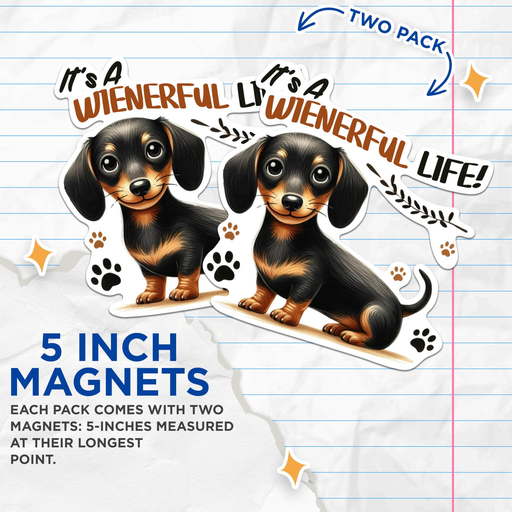 (2 Pack) It's A Wienerful Life Magnets - 5 Inches On Longest Side - Premium Magnet - for Cars, Refrigerators, Toolboxes - Made in USA - MAG1993