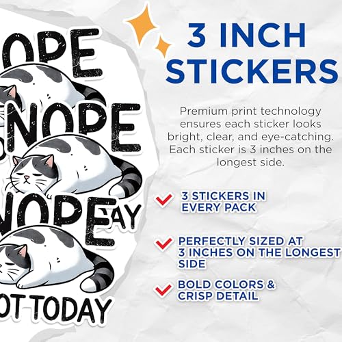(3 Pack) Nope Not Today Decals - Lazy Cat Meme - Funny Laptop Decals - 3 Inches On Longest Side - Easy Peel & Apply - Made in USA - 3MCS1595