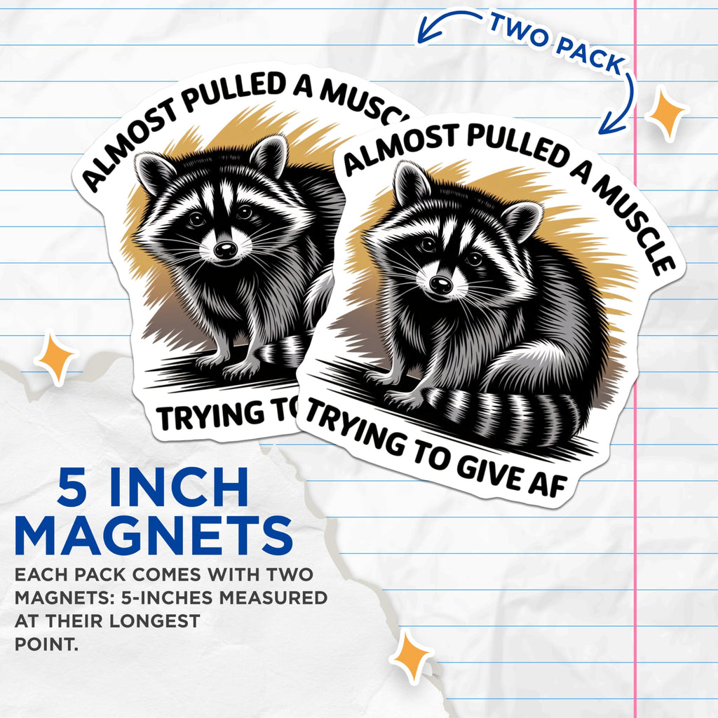 (2 Pack) Almost Pulled A Muscle Trying to Give AF Magnet - 5" On Longest Side - Sticks to Smooth Flat Surfaces - Made in USA - MAG9624