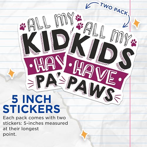 (2 Pack) All My Kids Have Paws Stickers - Pet Lovers - Animal Paw Print Decals - 5" On Longest Side - Sticks to Smooth Flat Surfaces - Made in USA - BMCS9010