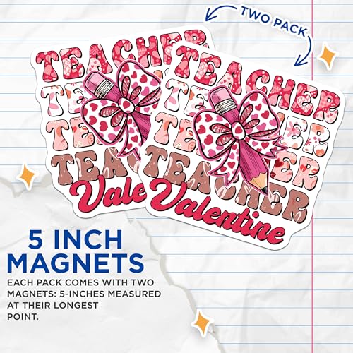 (2 Pack) Teacher Valentine Magnets - Teacher Appreciation - Valentine's Day Classroom Decor - 5" On Longest Side - for Cars, Fridges, Toolboxes - Made in USA - MAG7649