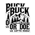 (2 Pack) Buck or Doe We Gotta Know Stickers - Funny Outdoor Stickers - Hunting Theme Stickers - 5" On Longest Side - Sticks to Smooth Flat Surfaces - Made in USA - BMCS4792