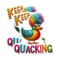 (2 Pack) Keep Quacking Stickers - Funny Duck Stickers - Colorful Duck Art Stickers - 5" On Longest Side - Sticks to Smooth Flat Surfaces - Made in USA - BMCS6354