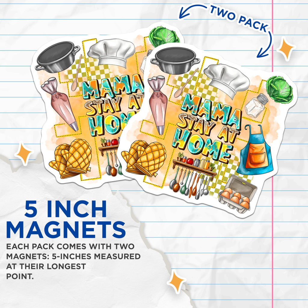 (2 Pack) Mama Stay At Home Magnets - Homemaker Kitchen Decor - Mother's Day for Mom Life - 5 Inches On Longest Side - Thick Durable Magnet - Made in USA - MAG26995