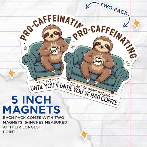 (2 Pack) Pro-Caffeinating Magnets - Sloth Coffee Lover - Funny Refrigerator Magnets - Office - Coffee Enthusiast - 5" On Longest Side - for Cars, Fridges, Toolboxes - Made in USA - MAG4252