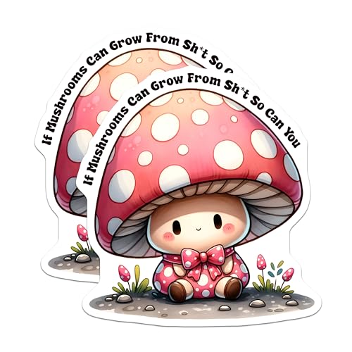 (2 Pack) Cute Mushroom Stickers - Inspirational - Funny Quote - Aesthetic - 5" On Longest Side - Sticks to Smooth Flat Surfaces - Made in USA - BMCS8248