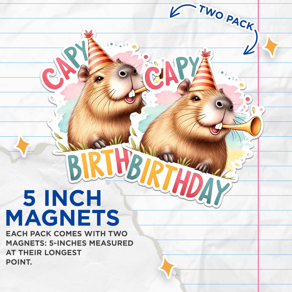 (2 Pack) Capybara Birthday Magnets - Cute Capybara Party Magnets - Fun Animal Birthday Decor Magnets- 5" On Longest Side - for Fridges, Toolboxes, Cars - Made in USA - MAG2673