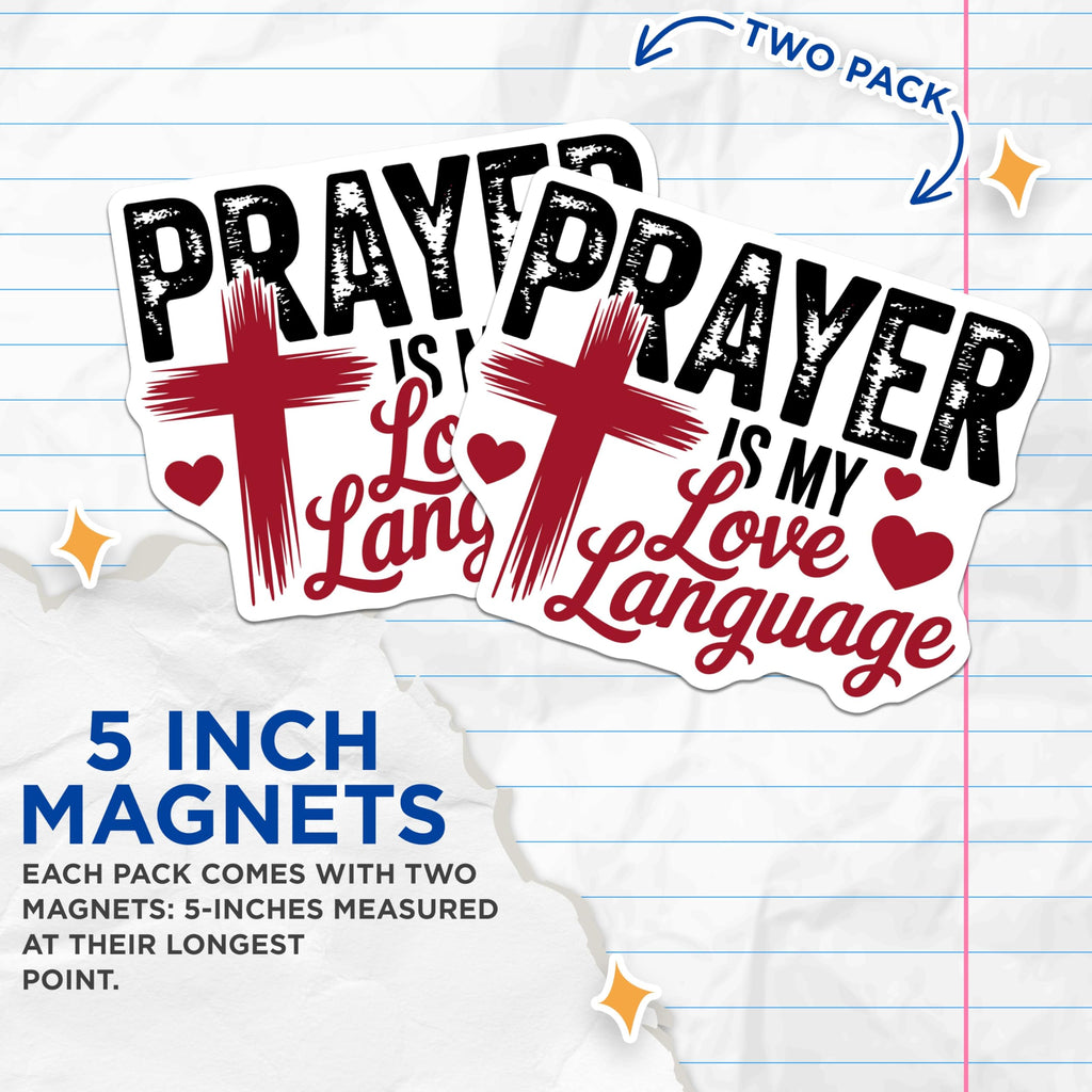 (2 Pack) Prayer is My Love Language Magnets - Christian Faith Decor - Spiritual Message - Devotional Kitchen Accent - 5 Inches On Longest Side - Thick Durable Magnet - Made in USA - MAG21960