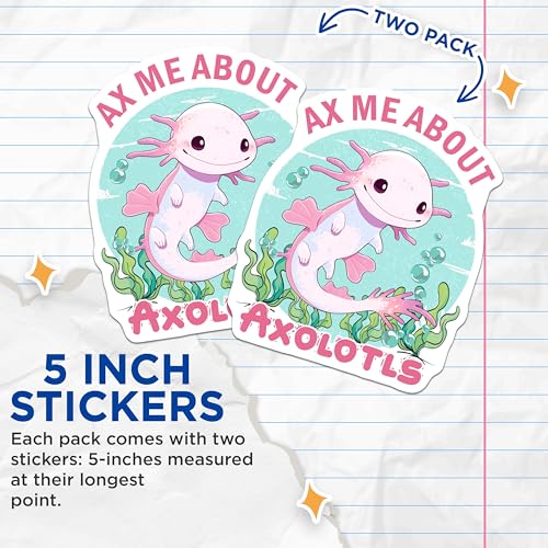 (2 Pack) Axolotl Cute Stickers - Fun Axolotl Art - Adorable Axolotl Design - 5" On Longest Side - Sticks to Smooth Flat Surfaces - Made in USA - BMCS7789