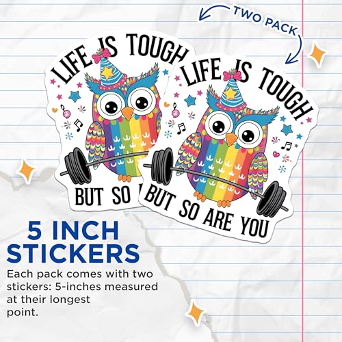 (2 Pack) Life is Tough But So are You Stickers - Inspirational Owl Stickers - Motivational Fitness Stickers - 5" On Longest Side - Sticks to Smooth Flat Surfaces - Made in USA - BMCS6963