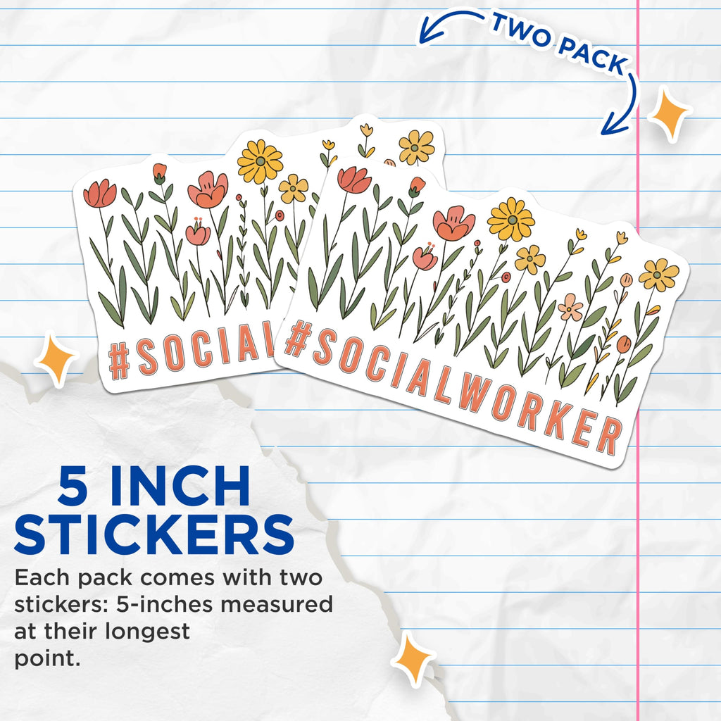 (2 Pack) Social Worker Stickers - Floral Stickers - Appreciation Stickers- 5" On Longest Side - Sticks to Smooth Flat Surfaces - Made in USA - BMCS16233