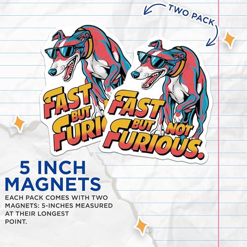 (2 Pack) Fast But Not Furious Magnets Magnets - Funny Dog - Cool Canine Artwork for Kitchen - 5" On Longest Side - Made in USA - Sticks to Refrigerators & Metal Surfaces - MAG8528