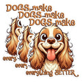 (3 Pack) Cavalier Spaniel Decals - Happy Dog Saying - Dogs Make Everything Better - 3 Inches On Longest Side - Easy Peel & Apply - Made in USA - 3MCS1270