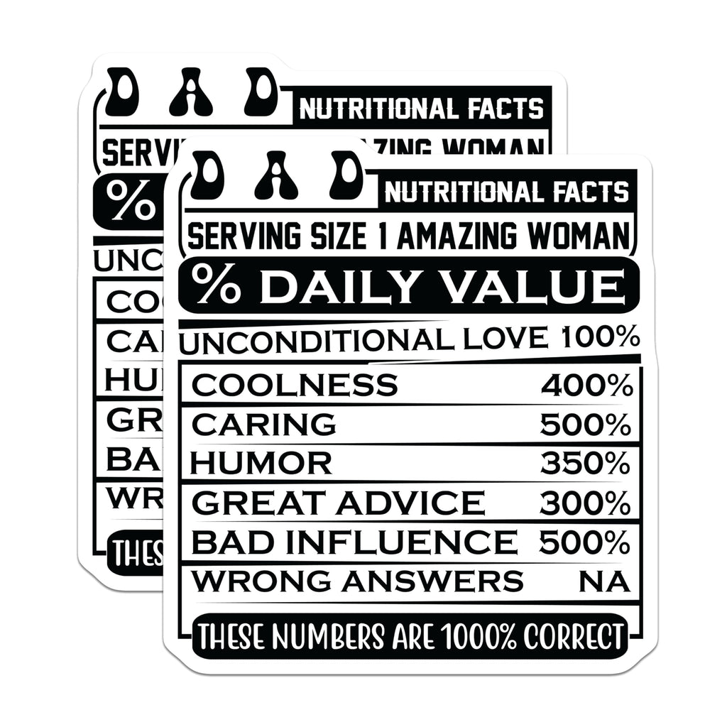 (2 Pack) Dad Nutritional Facts Stickers - Funny Stickers - Coolness Caring Humor Dad Great Advice Bad Influence - 5" On Longest Side - Sticks to Smooth Flat Surfaces - Made in USA - BMCS15344