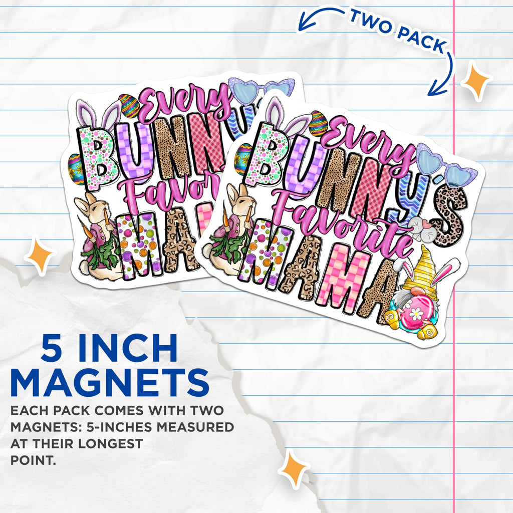 (2 Pack) Every Bunnys Favorite Mama Magnets - Easter Spring Decor - Mother's Day Home Accent - 5 Inches On Longest Side - Thick Durable Magnet - Made in USA - MAG30441