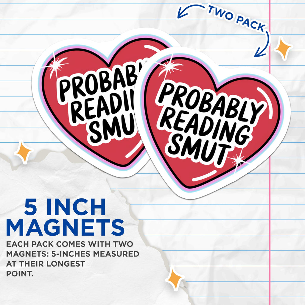 (2 Pack) Probably Reading Smut Magnets - Funny Bookish Statement Decor - Spicy Romance Novel Enthusiast Accessory - 5 Inches On Longest Side - Thick Durable Magnet - Made in USA - MAG24768