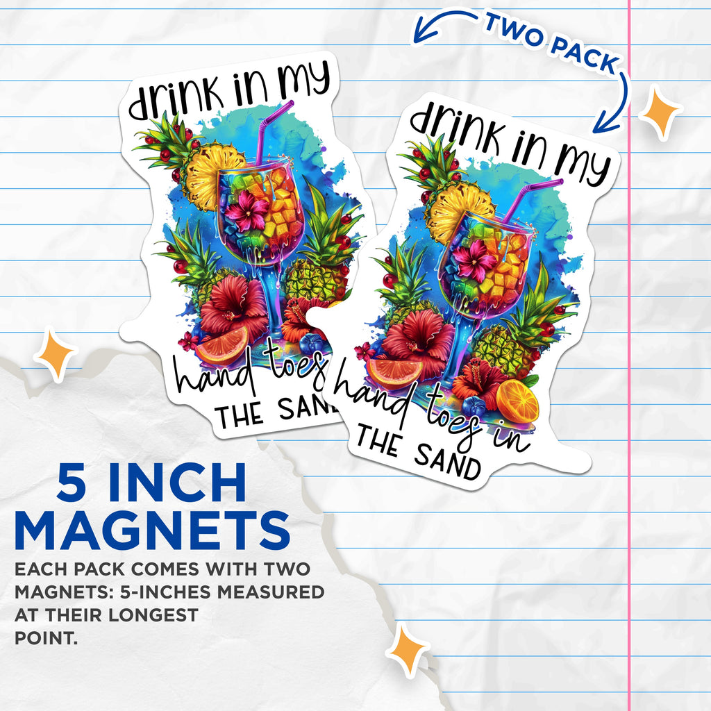 (2 Pack) Drink in My Hand Toes in The Sand Magnets - Tropical Summer Vacation Vibes - Beach Cocktail Decor - 5 Inches On Longest Side - Thick Durable Magnet - Made in USA - MAG39980