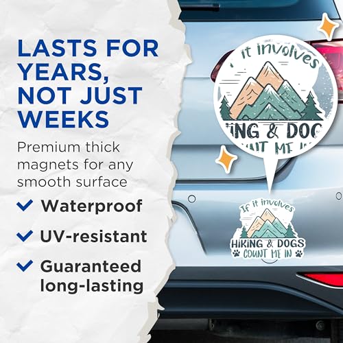 (2 Packs) If It Involves Hiking and Dogs Count Me in Magnets - Pet Cat Animal Lover Hiking Magnets - 5" On Longest Side - Premium - for Fridges, Toolboxes, Cars - Made in USA - MAG2478