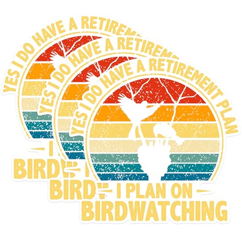 (3 Pack) Birdwatching Decals - Retirement Plan Decal - Bird Lover Sticker - 3 Inches On Longest Side - Easy Peel & Apply - Made in USA - 3MCS1223