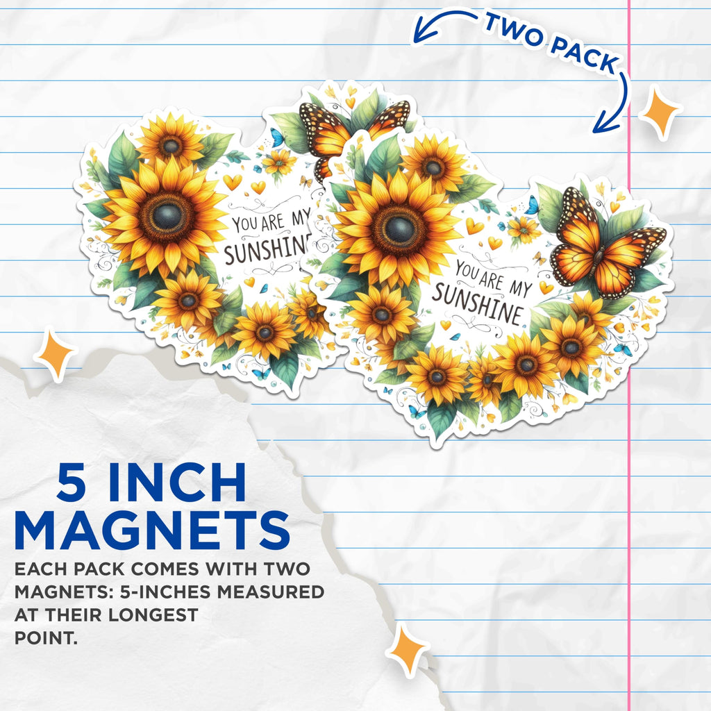 (2 Pack) You are My Sunshine Magnets - Sunflower and Butterfly Magnets - Inspirational Quote Magnets- 5" On Longest Side - for Fridges, Toolboxes, Cars - Made in USA - MAG2562