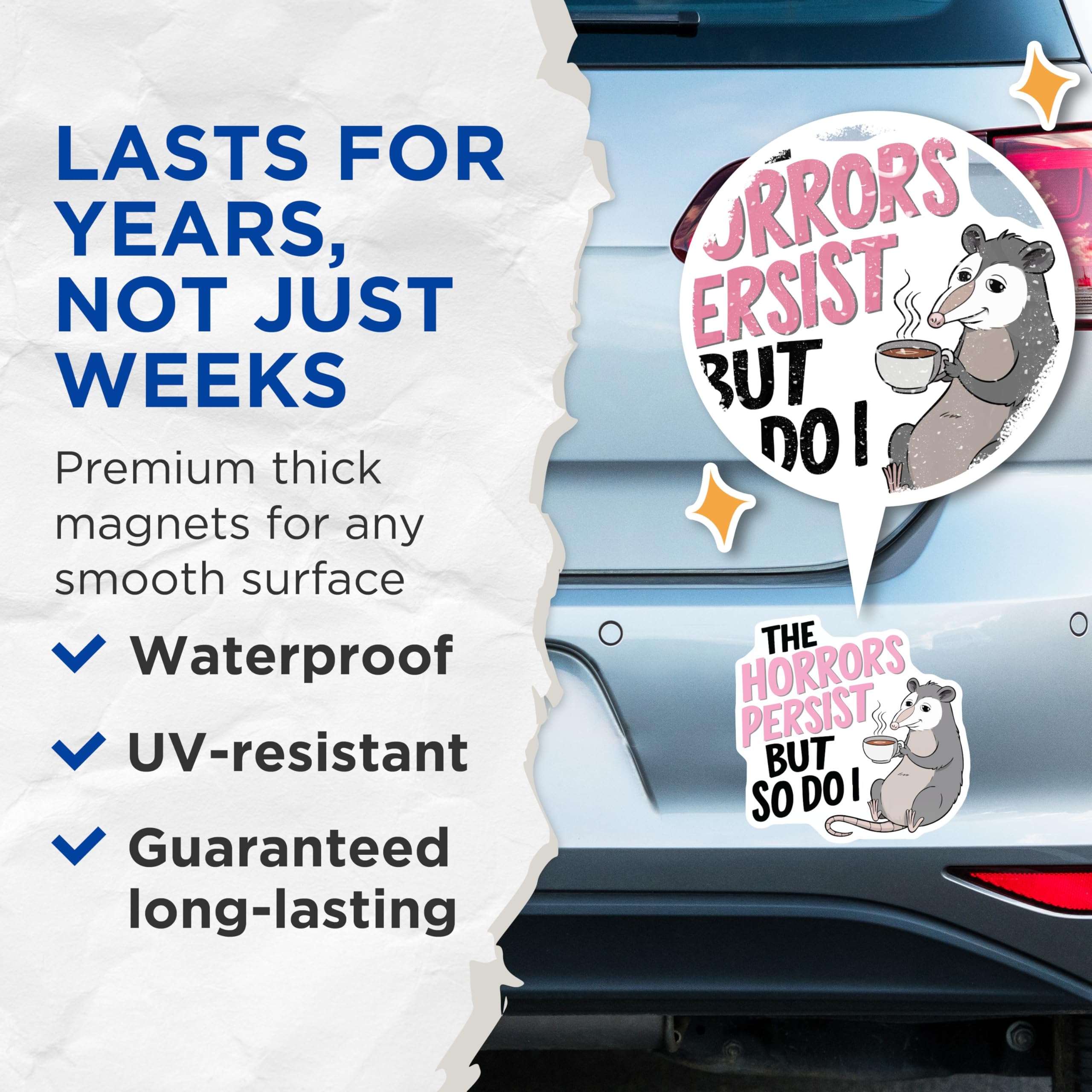 (2 Pack) Opossum Magnets - The Horrors Persist but So Do I - Funny Animal Resilient Quote - 5 Inches On Longest Side - Thick Durable Magnet - Made in USA - MAG21353