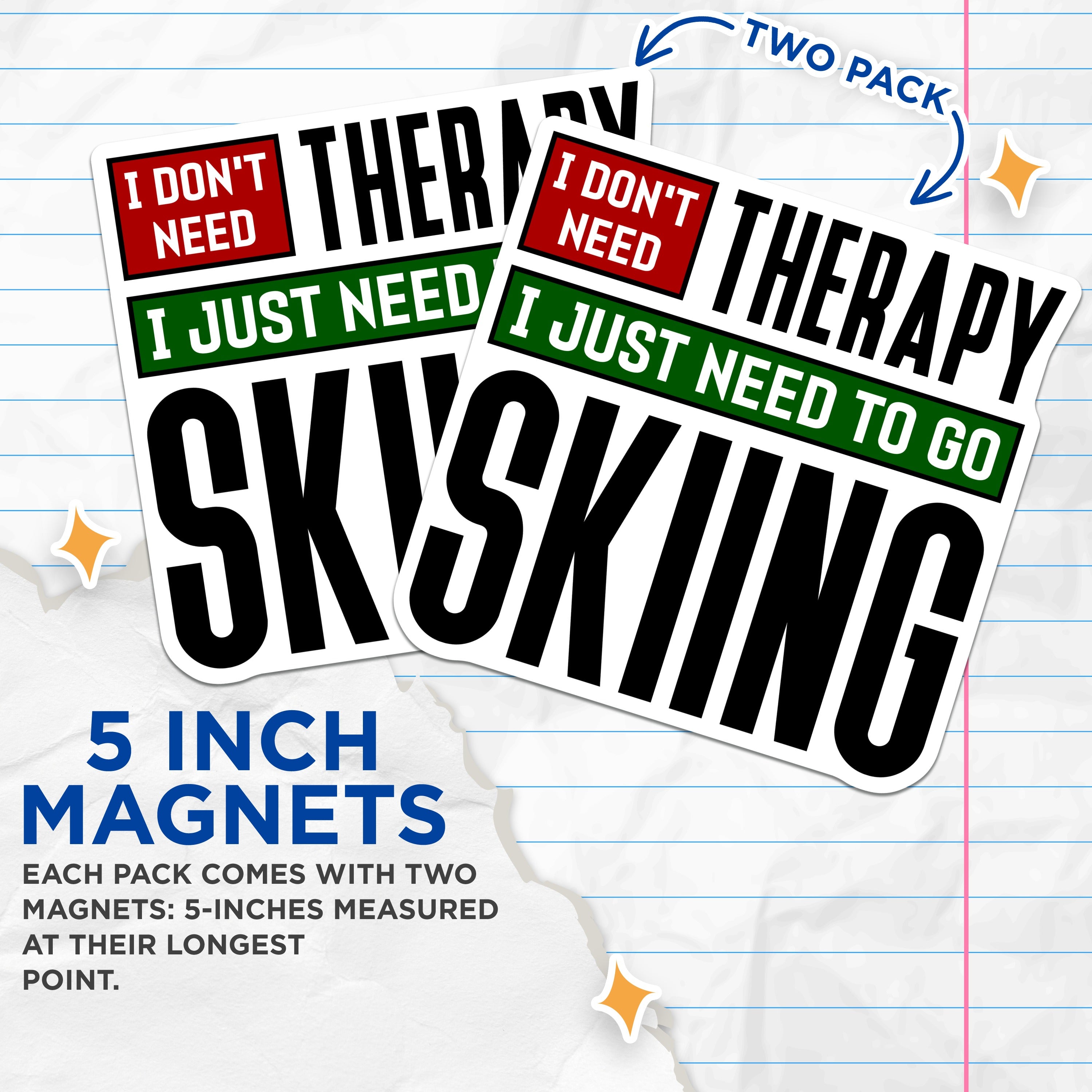 (2 Pack) Skiing Humor Magnets - Ski Lover Quote - Winter Sport Enthusiast Decor - 5 Inches On Longest Side - Thick Durable Magnet - Made in USA - MAG37381
