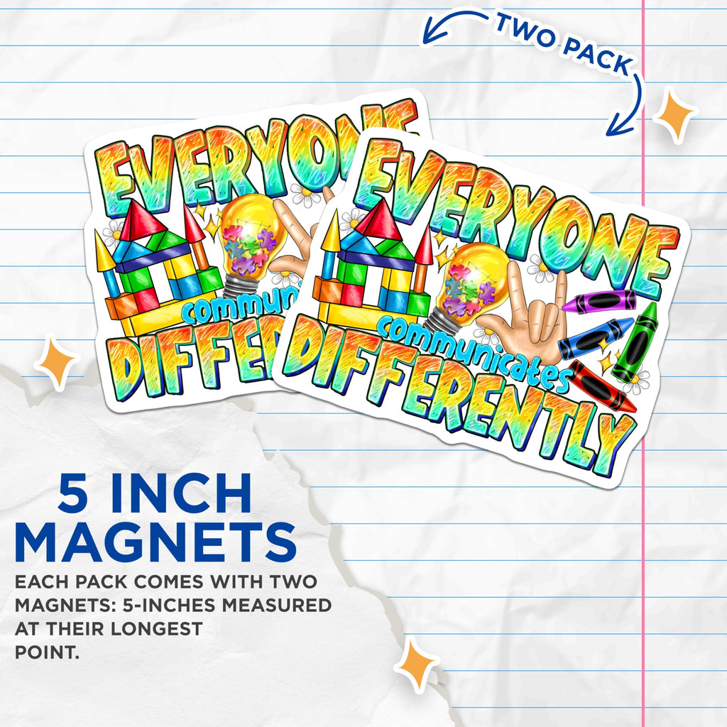 (2 Pack) Neurodiversity Awareness Magnets - Everyone Communicates Differently - Special Education Teacher Appreciation - 5 Inches On Longest Side - Thick Durable Magnet - Made in USA - MAG25082