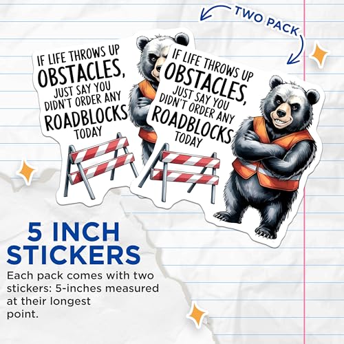 (2 Pack) Motivational Bear Stickers - Inspirational Quotes - Roadblock Humor Sticker Pack - 5" On Longest Side - Sticks to Smooth Flat Surfaces - Made in USA - BMCS6071