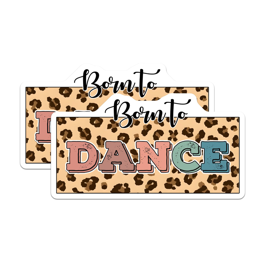 (2 Pack) Born to Dance Magnets - Dance Studio Decor - Leopard Print Dancers - 5" On Longest Side - Premium Magnet - for Cars, Refrigerators, Toolboxes, Lockers - Made in USA - MAG15943