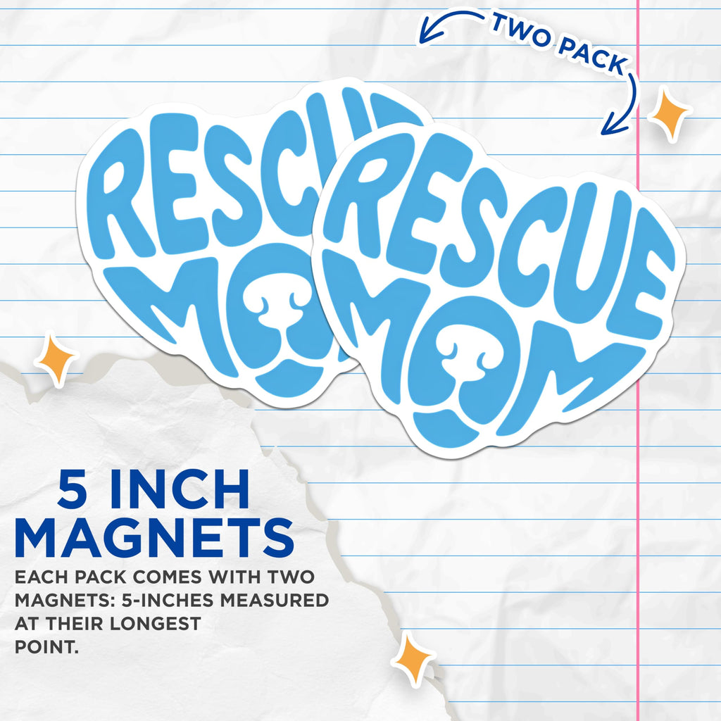 (2 Pack) Rescue Mom Magnets - Dog Lover Decor - Pet Rescue Advocate - 5" On Longest Side - Premium Magnet - for Cars, Refrigerators, Toolboxes, Lockers - Made in USA - MAG15423