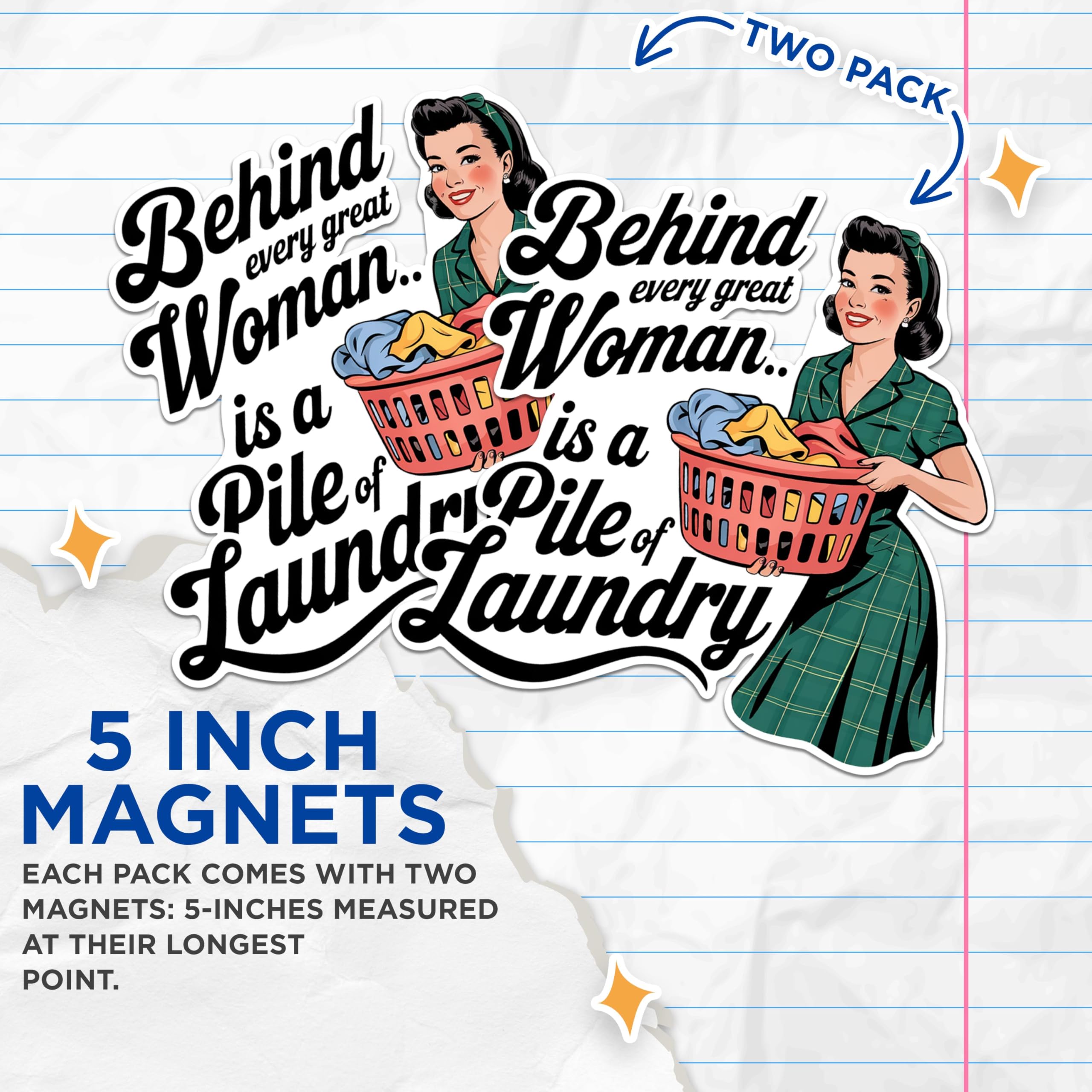 (2 Pack) Behind Every Great Woman Magnets - Funny Laundry Magnets - Retro Housewife Decor Magnets for Home- 5" On Longest Side - for Fridges, Toolboxes, Cars - Made in USA - MAG2944