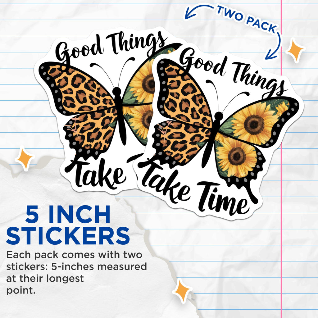 (2 Pack) Good Things Take Time Stickers - 5" On Longest Side - Sticks to Smooth Flat Surfaces - Made in USA - BMCS8818 - BMCS8818