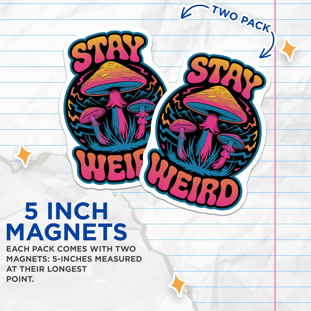 (2 Pack) Stay Weird Magnets - Psychedelic Mushroom Decor - Retro Hippie Fridge Art - 5 Inches On Longest Side - Thick Durable Magnet - Made in USA - MAG22104