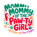 (2 Pack) Mommy of The Paw-ty Girl Magnets - Funny Dog Mom Fridge Decor - Cute Dog Lover Pet Mama Life - 5 Inches On Longest Side - Thick Durable Magnet - Made in USA - MAG27831