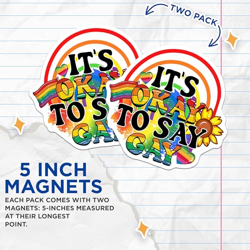 (2 Pack) It's Okay to Say Gay Magnets Magnets - 5" On Longest Side - Made in USA - Sticks to Refrigerators & Metal Surfaces - MAG9186
