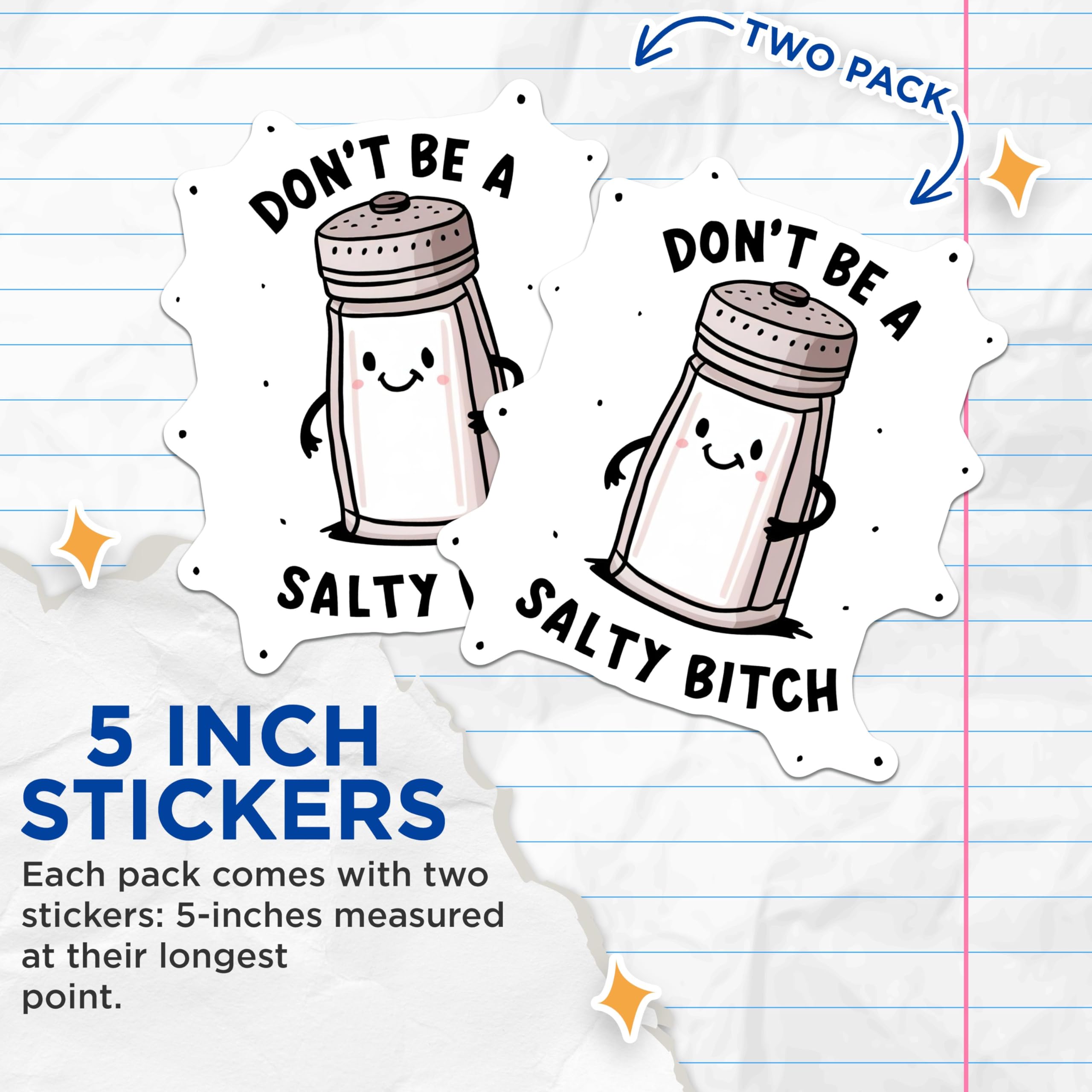 (2 Pack) Funny Salty Stickers - Cute Salt Shaker - Don't Be a Salty Person Sticker - 5" On Longest Side - Sticks to Smooth Flat Surfaces - Made in USA - BMCS8672