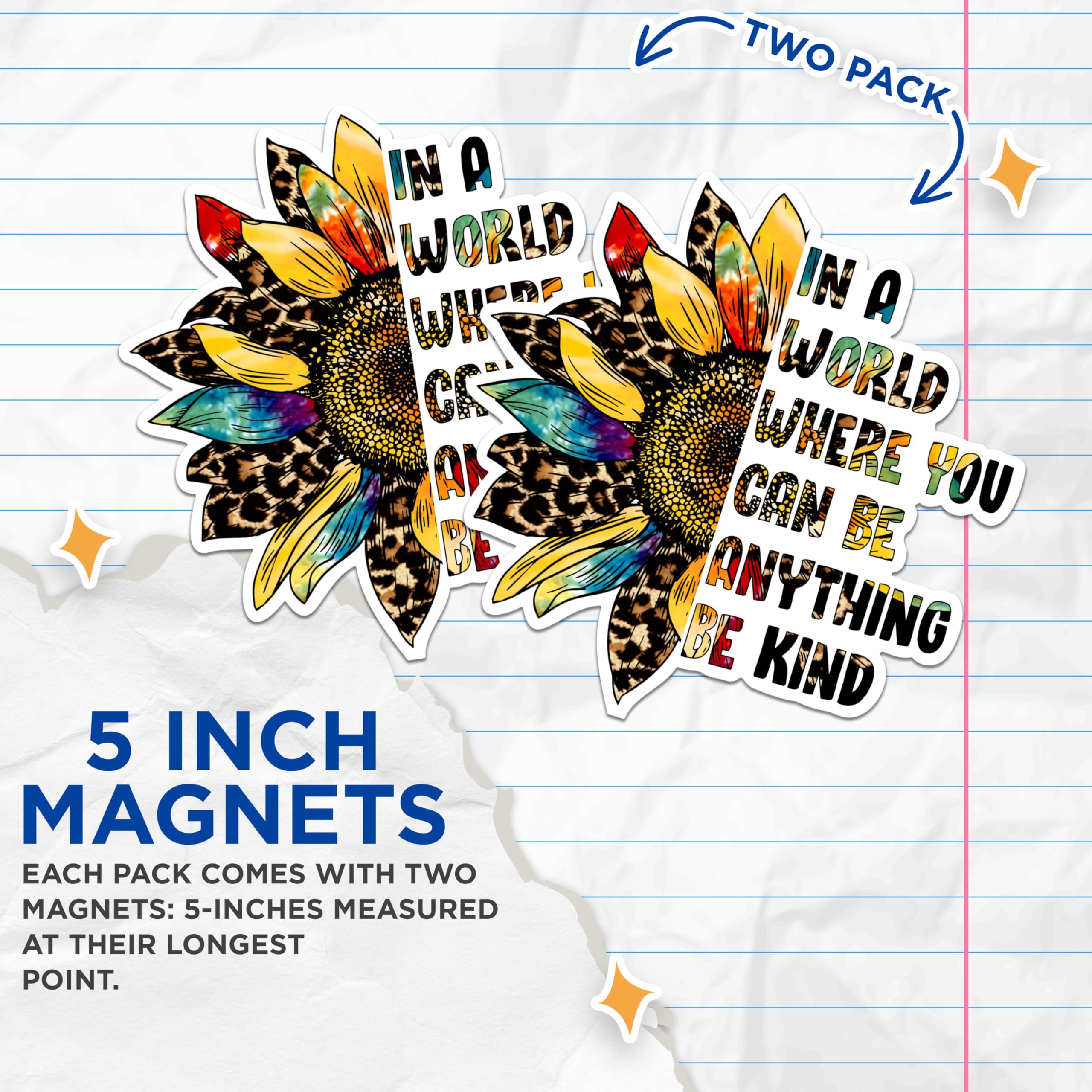 (2 Packs) in A World Where You Can Be Anything Be Kind Magnets - Positive Inspiring Motivating Magnets - 5" On Longest Side - Premium - for Fridges, Toolboxes, Cars - Made in USA - MAG2505